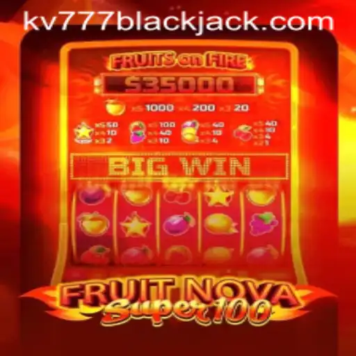 FruitNovaSuper100: A Thrilling Casino Game Experience